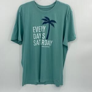 LIFE IS GOOD Shirt Size L Crusher Tee Stretch Short Sleeve Everyday is Saturday